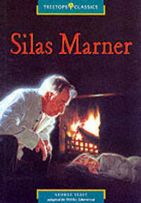 Oxford Reading Tree: Stage 16: TreeTops Classics: Silas Marner (Treetops S.)