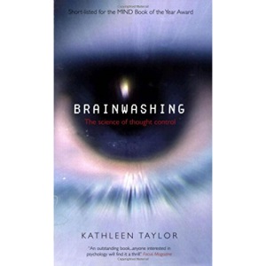 Brainwashing: The Science of Thought Control