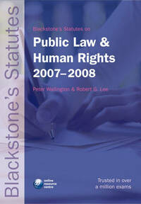 Blackstone's Statutes on Public Law and Human Rights 2007-2008 (Blackstone's Statute Book)