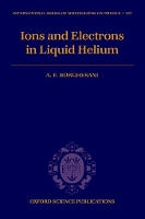 Ions and Electrons in Liquid Helium