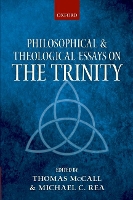 Philosophical and Theological Essays on the Trinity