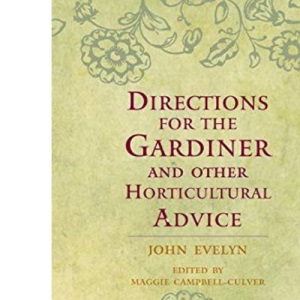 Directions for the Gardiner and Other Horticultural Advice