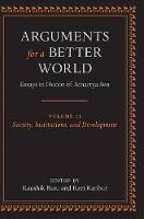 Arguments for a Better World: Essays in Honor of Amartya Sen