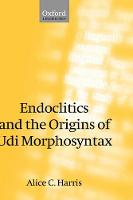 Endoclitics and the Origins of Udi Morphosyntax