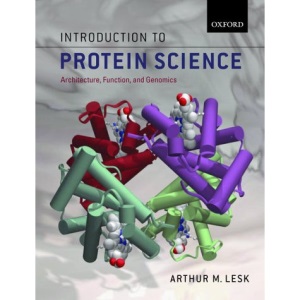 Introduction to Protein Science: Architecture, Function, and Genomics