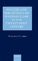 Policies and Perceptions of Insurance Law in the Twenty First Century