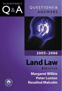 Q&A: Land Law 2005-2006 (Blackstone's Law Questions and Answers)