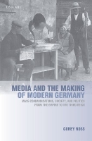 Media and the Making of Modern Germany