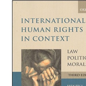 International Human Rights in Context: Law, Politics, Morals