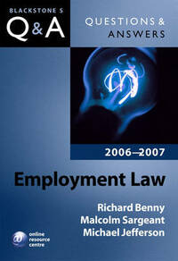 Q&A: Employment Law 2006 and 2007 (Blackstone's Questions and Answers)