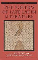 The Poetics of Late Latin Literature