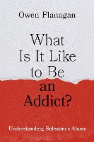 What Is It Like to Be an Addict?