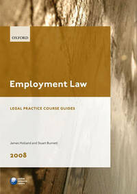 Employment Law 2008 (Blackstone Legal Practice Course Guide)
