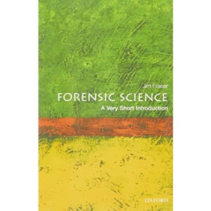Forensic Science: A Very Short Introduction (Very Short Introductions)