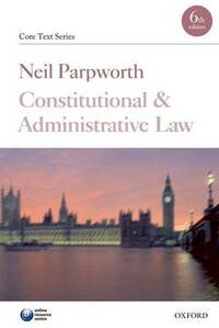 Constitutional and Administrative Law (Core Texts Series)