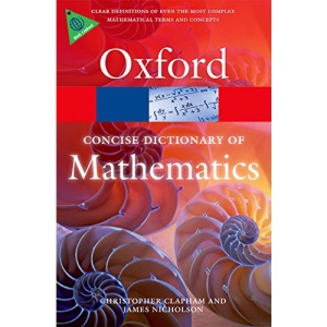 The Concise Oxford Dictionary of Mathematics 5/e (Oxford Quick Reference)