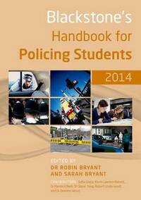 Blackstone's Handbook for Policing Students 2014 (Blackstones Police Manuals)