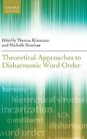 Theoretical Approaches to Disharmonic Word Order