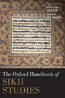 The Oxford Handbook of Sikh Studies