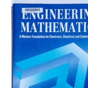 Engineering Mathematics: A Modern Foundation for Electronic, Electrical and Control Engineers