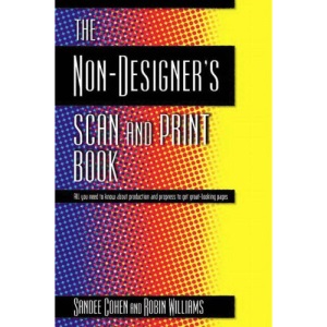 The Non-designer's Scan and Print Book (The non-designer's series)