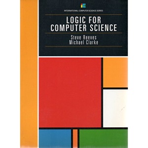 Logic for Computer Science (International Computer Science Series)