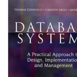 Database Sys: A Practical Approach to Design, Implementation and Management (International Computer Science Series)