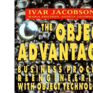 The Object Advantage: Business Process Reengineering With Object Technology (ACM Press)