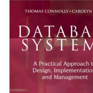 Database Systems: A Practical Approach to Design, Implementation and Management (International Computer Science Series)