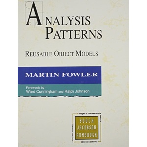 Analysis Patterns: Reusable Object Models (Object-Oriented Software Engineering Series)