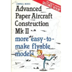 Advanced Paper Aircraft Construction: Mk. 2