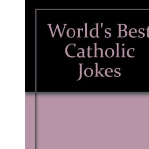 World's Best Catholic Jokes