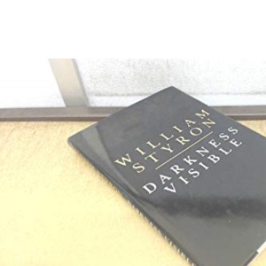 Darkness Visible: A Memoir of Madness