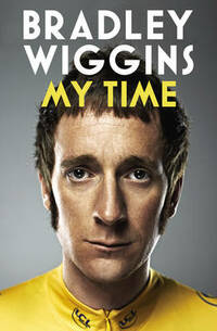 Bradley Wiggins: My Time - An Autobiography