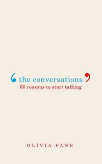 The Conversations: 66 Reasons to Start Talking