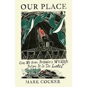 Our Place: Can We Save Britain’s Wildlife Before It Is Too Late?