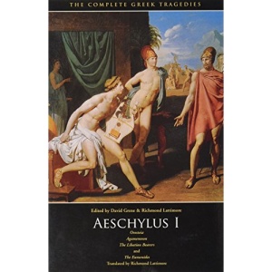 Oresteia, Agamemnon, The Libation Bearers, The Eumenides (The Complete Greek Tragedies)