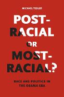 Post-Racial or Most-Racial?
