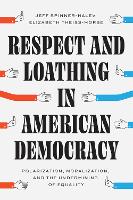 Respect and Loathing in American Democracy