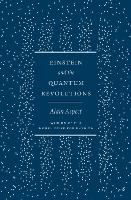 Einstein and the Quantum Revolutions