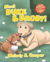 Meet Duke and Brody!