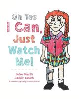 Oh Yes I Can, Just Watch Me!