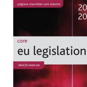 Core EU Legislation 2009-10 (Palgrave Macmillan Core Statutes)