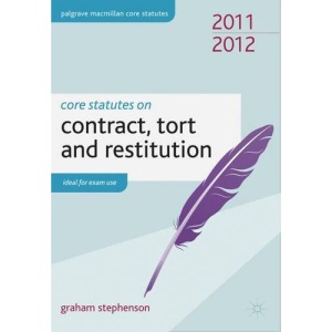 Core Statutes on Contract, Tort and Restitution 2011-12 (Palgrave Macmillan Core Statutes)