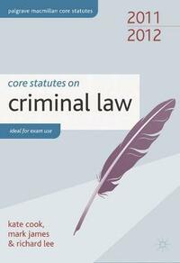 Core Statutes on Criminal Law 2011-12 (Palgrave Macmillan Core Statutes)