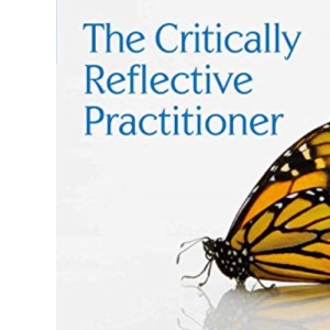 The Critically Reflective Practitioner