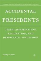 Accidental Presidents