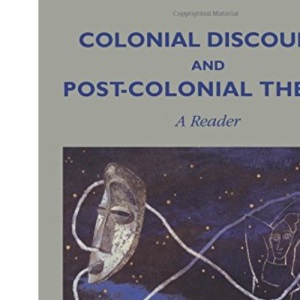 Colonial Discourse and Post-Colonial Theory
