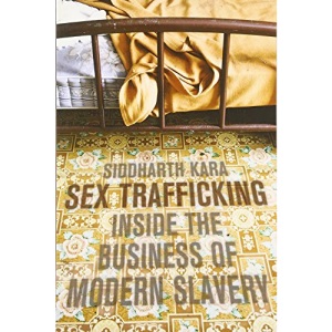 Sex Trafficking: Inside the Business of Modern Slavery
