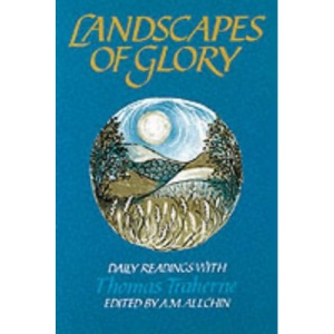 Landscapes of Glory: Daily Readings with Thomas Traherne (Enfolded in Love)